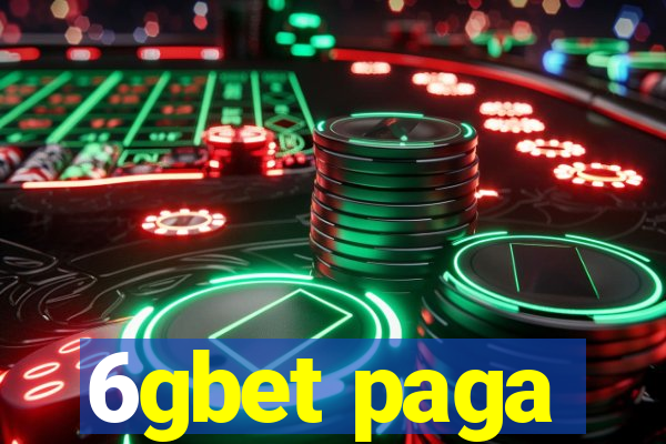 6gbet paga